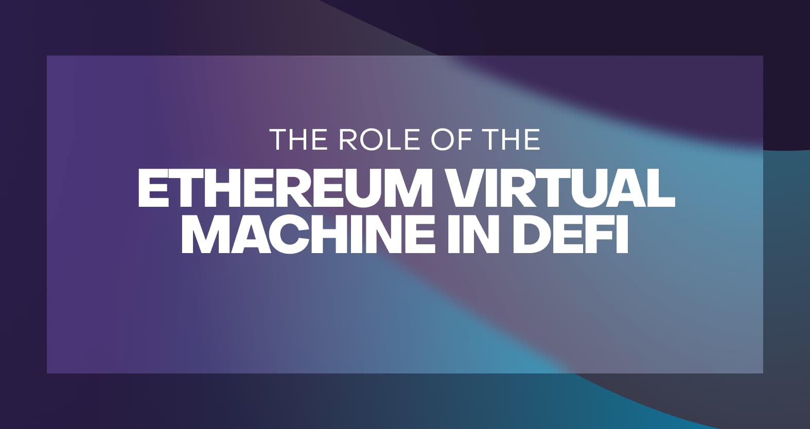 The Role of EVM in DeFi