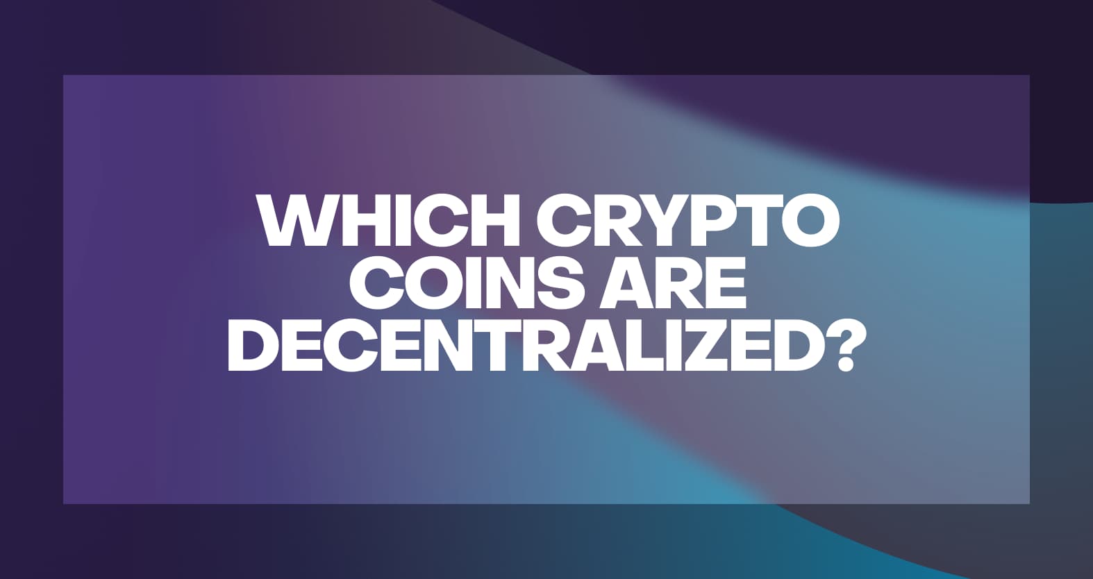 Understanding Decentralization in Crypto Coins