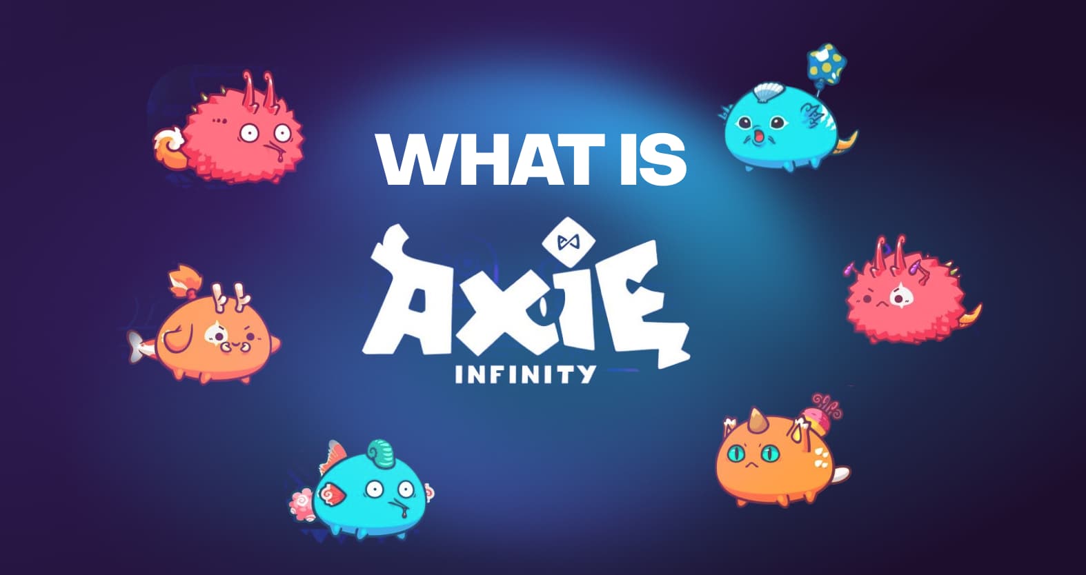 What Is Axie Infinity?