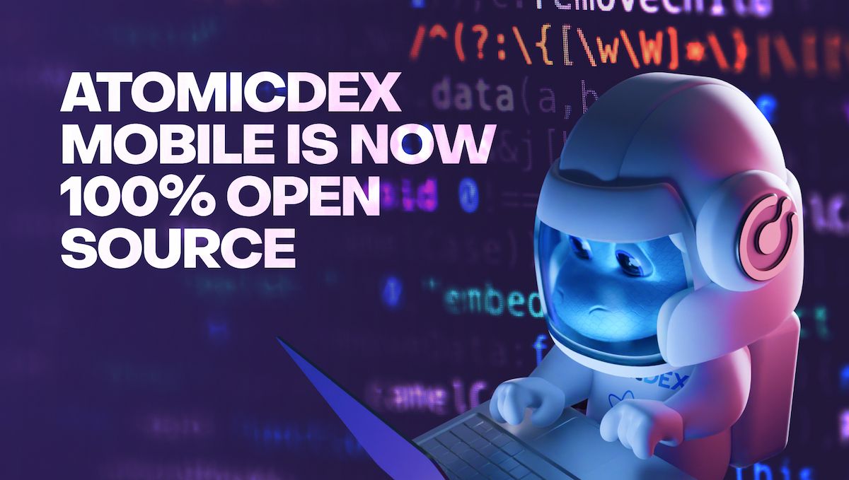 AtomicDEX Mobile Is Now 100% Open Source