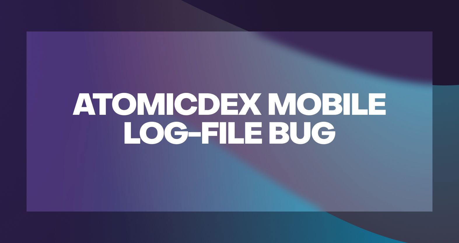 AtomicDEX Mobile App Log-File Bug